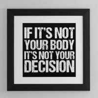 Pro Choice Si ce n'est pas votre corps pas votre d