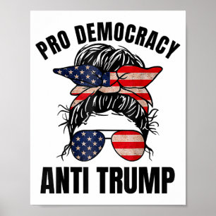 Poster Pro Democracy - Anti Trump Messy Bun drapeau améri