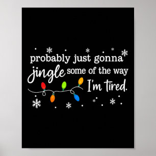Poster Probablement juste aller tinter un peu en chemin, 