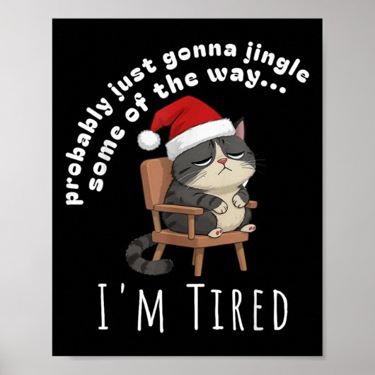 Poster Probablement juste faire tinter un chat fatigué dr (Devant)