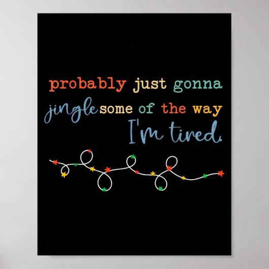 Poster Probably Just Gonna Jingle Some Of The Way For Men (Devant)