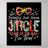 Poster Probably Just Gonna Jingle Some Of The Way I'm Tir (Devant)