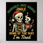 Poster Probably Just Gonna Jingle Some Of The Way I'm Tir (Devant)