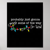 Poster Probably Just Gonna Jingle Some Of The Way I'm Tir (Devant)