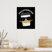 Poster Procaffeinator Funny Caféine Coffee Pun Dark BG (Cuisine)
