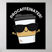 Poster Procaffeinator Funny Caféine Coffee Pun Dark BG (Devant)