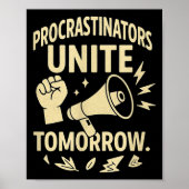 Poster Procrastinators Unite Tomorrow Funny Lazy Gift Tee (Devant)