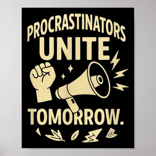 Poster Procrastinators Unite Tomorrow Funny Lazy Gift Tee (Devant)