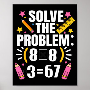 Poster Prof de maths drôle Résolvez le problème 67 Blague