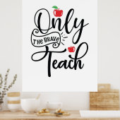 Poster Professeur Cadeaux | Seul Le Brave Enseignant (Cuisine)