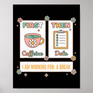Poster Professeur D'abord Caféine Ensuite Données - Je Tr
