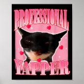 Poster Professional Yapper Cat Funny Oddly Specific Dank  (Devant)