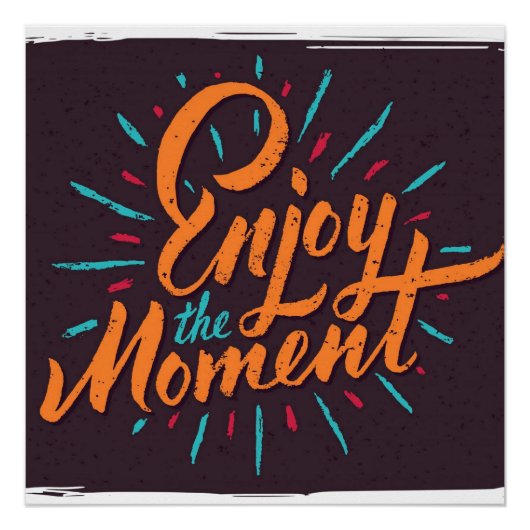 Poster Profitez de l'instant - Inspirational Quote Design (Devant)