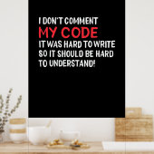 Poster Programmeur Je Ne Commente Pas Mon Code (Cuisine)