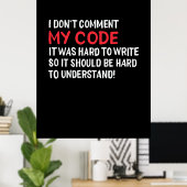 Poster Programmeur Je Ne Commente Pas Mon Code (Bureau à domicile)
