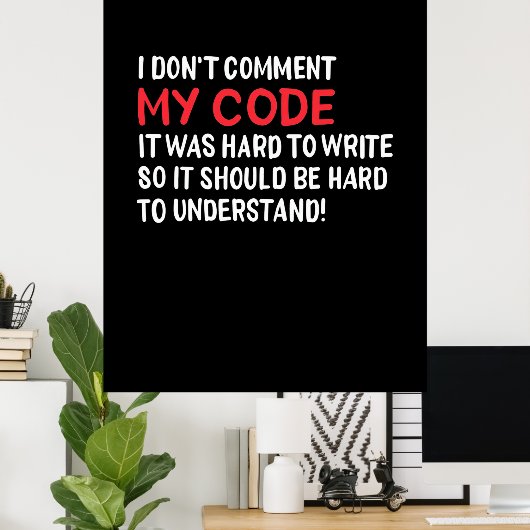 Poster Programmeur Je Ne Commente Pas Mon Code (Bureau à domicile)