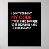 Poster Programmeur Je Ne Commente Pas Mon Code (Devant)