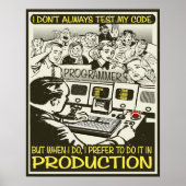 Poster Programmeur Je ne teste pas toujours mon code (Devant)