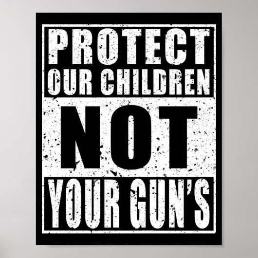 Poster Protéger nos enfants, PAS vos armes (Devant)