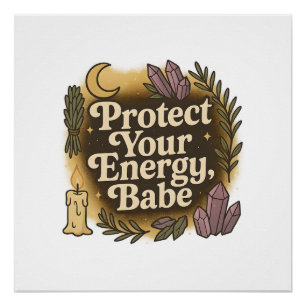 Poster Protégez Votre Énergie Babe Cristaux de Lune Sorci