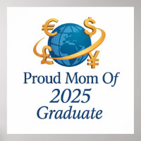 Proud Mom of 2025 Econ Grad - Global Currency Art