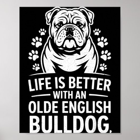 Poster Proud Olde English Bulldog Life Is Better Dog Funn (Devant)