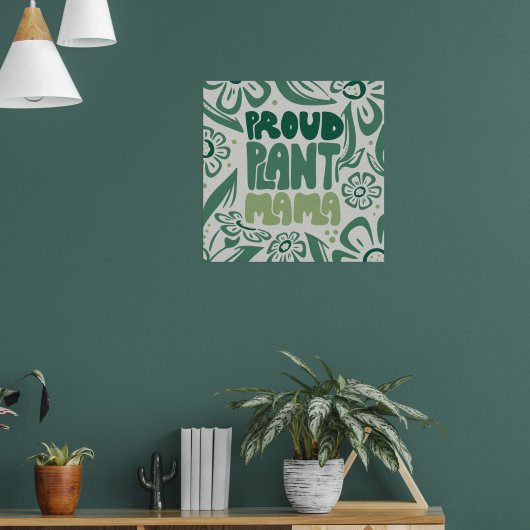 Poster Proud Plant Mama – Bold Plant Lover (Salon 1)