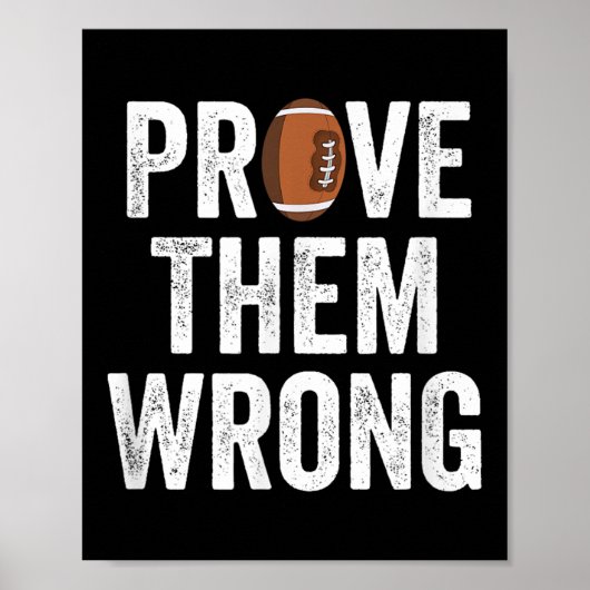 Poster Prove Them Wrong Football Motivational Sitive Mind (Devant)