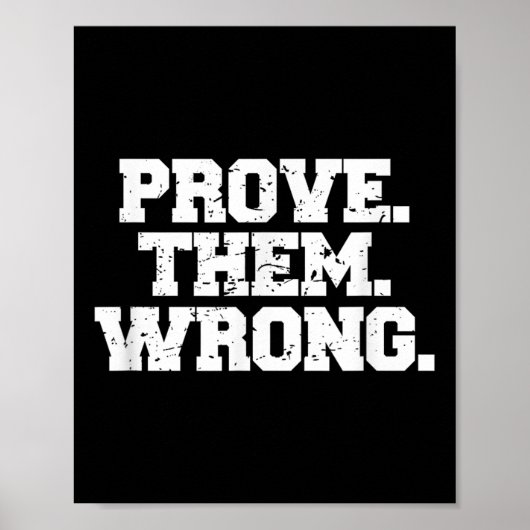 Poster Prove Them Wrong Srt Gym Motivation Distressed Log (Devant)