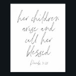 Poster Proverbes 31:28 Script<br><div class="desc">Ses enfants se lèvent et l'appellent béni -Proverbes 31:28 Script</div>