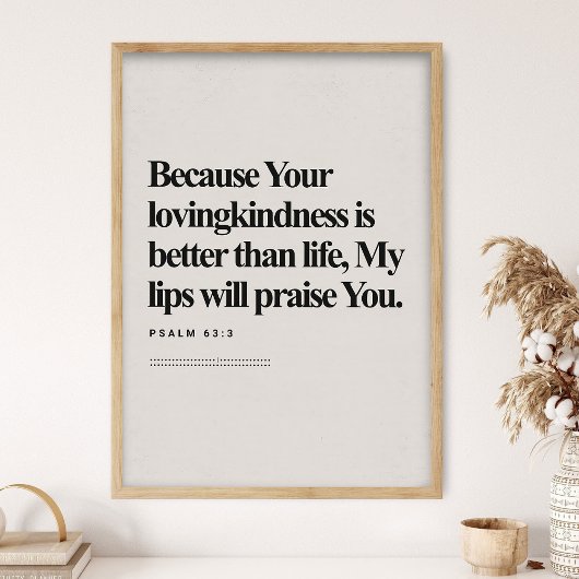 Poster Psalm 63:3, Bible Verse, Modern Bible, Scripture 