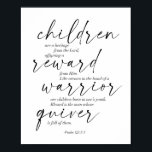 Poster Psaume 121:3-5<br><div class="desc">Les enfants sont un héritage du Seigneur... Béni est l'homme dont le Foie est plein d'eux. -Psalm 121:3-5 Polices Double</div>