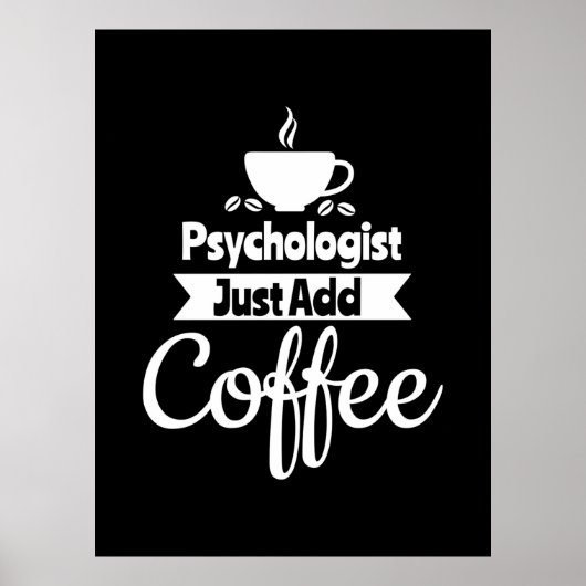 Poster Psychologue Ajoutez simplement du café (Devant)