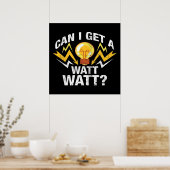 Poster Puis-je avoir un Watt Watt ? - Funny Electricien (Cuisine)