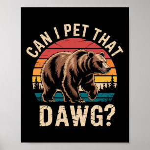 Poster Puis-je caresser ce chien Mème d'ours drôle Randon
