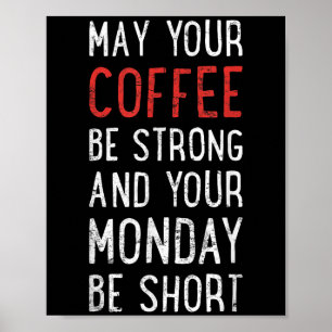 Poster Puisse Votre Café Être Forte Phrase Drôle