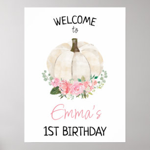 Poster Pumpkin Pink Floral 1st Birthday Welcome Sign