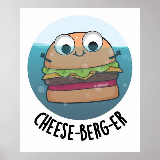Poster Pun de cheeseburger amusant Ice-berg (Devant)