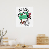 Poster Pun de cuisson drôle, il suffit de battre (Cuisine)