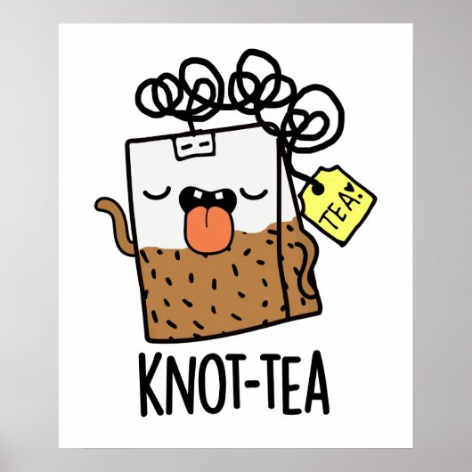 Poster Pun de thé Knot-tea drôle (Devant)