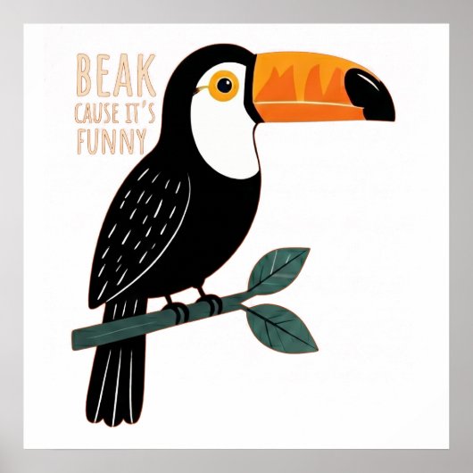 Poster Pun de toucan drôle Bec parce que c'est drôle (Devant)