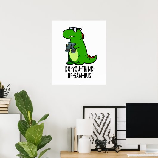 Poster Pun Dinosaure Dinosaure Drôle (Bureau à domicile)