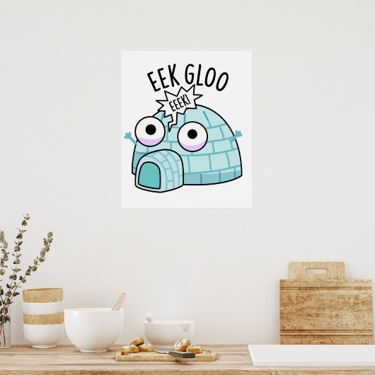 Poster Pun Igloo Drôle Eek-gloo (Cuisine)