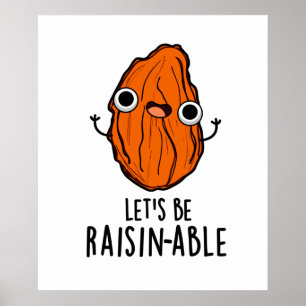 Poster Pun Raisin Funny Raisin Raisin