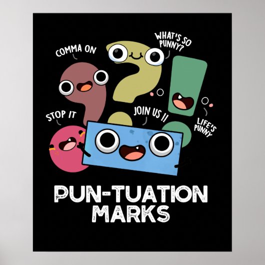 Poster Pun-tuation Marks Funny Pun Ponctuation Pun Dark B (Devant)