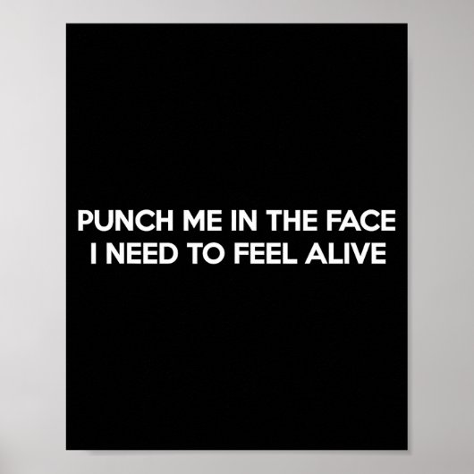 Poster Punch Me In The Face I Need To Feel Funny Quote Jo (Devant)