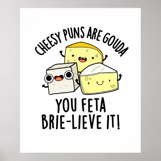Poster Puns Cheesy Sont Gouda You Feta Brie Lieve It (Devant)