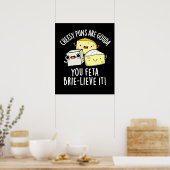 Poster Puns Cheesy Sont Gouda You Feta Brie Lieve It (Cuisine)