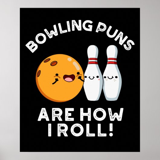 Poster Puns De Bowling Sont Comment Roll Sport Pun Dark B (Devant)