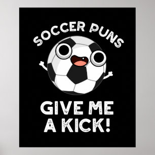 Poster Puns De Football Me Donner Un Pun De Sport Kick Pu